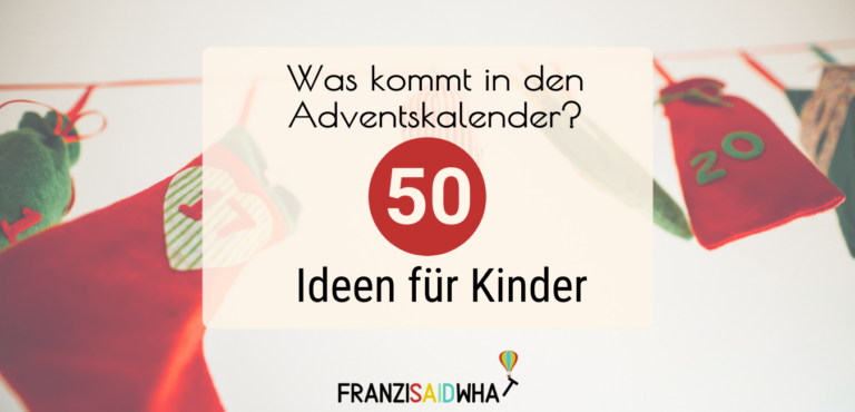 Was kommt in den Adventskalender. 50 Ideen für Kinder.
